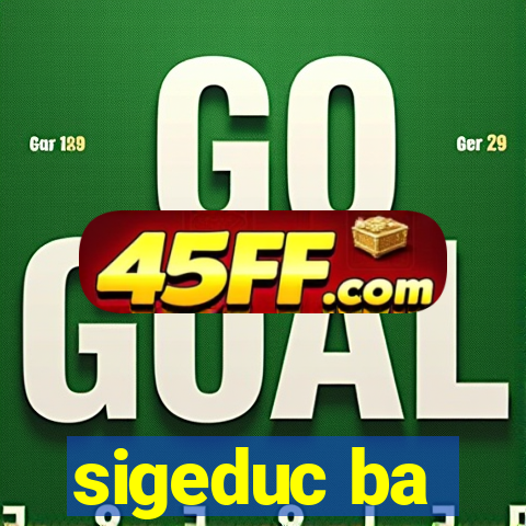 sigeduc ba